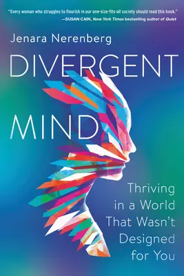 Rozbieżny umysł: Rozkwit w świecie, który nie został zaprojektowany dla ciebie - Divergent Mind: Thriving in a World That Wasn't Designed for You