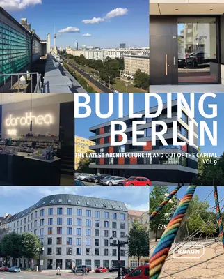 Building Berlin, Vol. 9: Najnowsza architektura w stolicy i poza nią - Building Berlin, Vol. 9: The Latest Architecture in and Out of the Capital