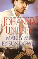 Marry Me By Sundown - kuszący romans historyczny od legendarnego autora bestsellerów - Marry Me By Sundown - Enticing historical romance from the legendary bestseller