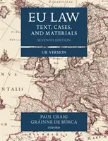 Prawo UE - tekst, sprawy i materiały - wersja brytyjska (Craig Paul (emerytowany profesor prawa angielskiego St John's College University of Oxford)) - EU Law - Text, Cases, and Materials UK Version (Craig Paul (Emeritus Professor of English Law St John's College University of Oxford))