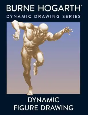 Dynamiczny rysunek postaci: A New Approach to Drawing the Moving Figure in Deep Space and Foreshortening (Nowe podejście do rysowania ruchomej postaci w głębi i skrócie) - Dynamic Figure Drawing: A New Approach to Drawing the Moving Figure in Deep Space and Foreshortening