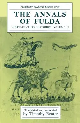 The Annals of Fulda: Ninth-Century Histories, Volume II