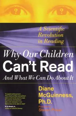 Dlaczego nasze dzieci nie potrafią czytać i co możemy z tym zrobić: Naukowa rewolucja w czytaniu - Why Our Children Can't Read and What We Can Do about It: A Scientific Revolution in Reading