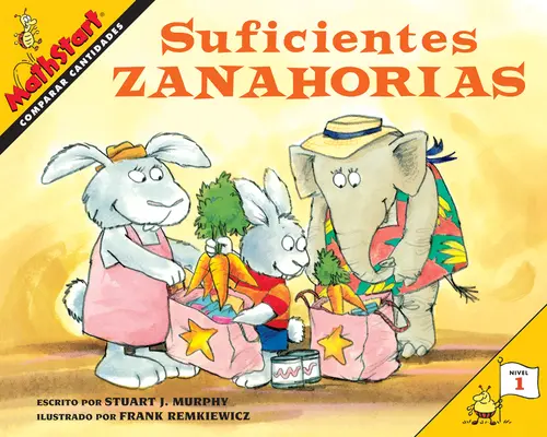 Suficientes Zanahorias: Wystarczająco dużo marchewek (edycja hiszpańska) - Suficientes Zanahorias: Just Enough Carrots (Spanish Edition)