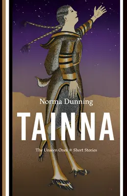 Tainna: The Unseen Ones, Krótkie opowiadania - Tainna: The Unseen Ones, Short Stories