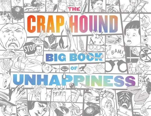The Crap Hound: Wielka księga nieszczęścia - The Crap Hound Big Book of Unhappiness