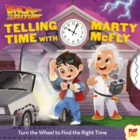 Powrót do przyszłości: Odmierzanie czasu z Marty'm McFly: (Pop Culture Board Books, Teaching Telling Time, Books about Telling Time) - Back to the Future: Telling Time with Marty McFly: (Pop Culture Board Books, Teaching Telling Time, Books about Telling Time)