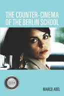 Kontrkino szkoły berlińskiej - The Counter-Cinema of the Berlin School