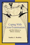 Radzenie sobie z przesłuchaniem krzyżowym i inne drogi do skutecznych zeznań - Coping with Cross-Examination and Other Pathways to Effective Testimony