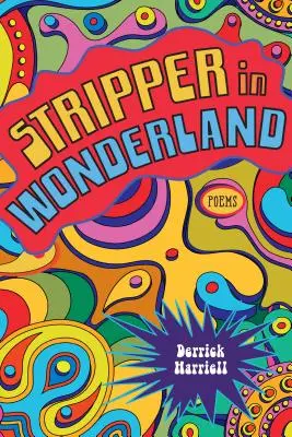 Striptizerka w krainie czarów: Wiersze - Stripper in Wonderland: Poems