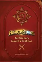 Hearthstone: Książka kucharska Tawerny Karczmarza - Hearthstone: Innkeeper's Tavern Cookbook