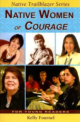 Rdzenne kobiety odwagi - Native Women of Courage