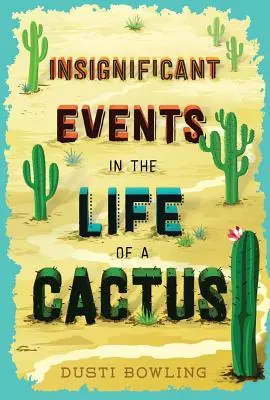 Nieistotne wydarzenia w życiu kaktusa, 1 - Insignificant Events in the Life of a Cactus, 1