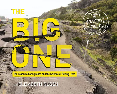 The Big One: Trzęsienia ziemi w Cascadii i nauka o ratowaniu życia - The Big One: The Cascadia Earthquakes and the Science of Saving Lives