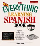 The Everything Learning Spanish Book with CD: Mów, pisz i zrozum podstawowy hiszpański w mgnieniu oka [z CD] - The Everything Learning Spanish Book with CD: Speak, Write, and Understand Basic Spanish in No Time [With CD]