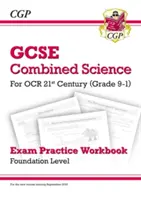 Klasa 9-1 GCSE Combined Science: OCR 21st Century Exam Practice Workbook - Foundation - Grade 9-1 GCSE Combined Science: OCR 21st Century Exam Practice Workbook - Foundation
