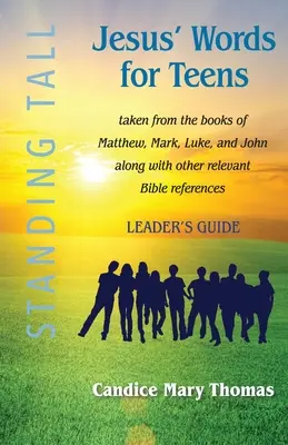 Jesus' Words for Teens - Standing Tall Przewodnik dla prowadzącego - Jesus' Words for Teens--Standing Tall Leader's Guide