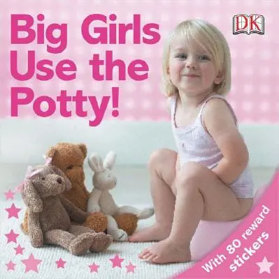 Duże dziewczynki korzystają z nocnika! - Big Girls Use the Potty!