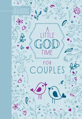 A Little God Time for Couples (Faux Leather Gift Edition): 365 codziennych nabożeństw - A Little God Time for Couples (Faux Leather Gift Edition): 365 Daily Devotions