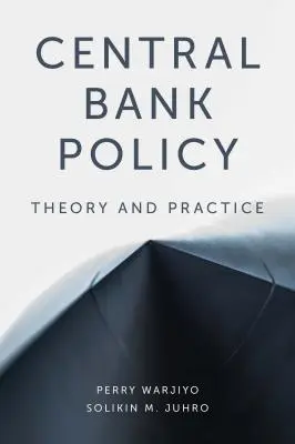 Polityka banku centralnego: Teoria i praktyka - Central Bank Policy: Theory and Practice