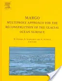 Margo: wieloproksymalne podejście do rekonstrukcji powierzchni oceanu lodowcowego - Margo: Multiproxy Approach for the Reconstruction of the Glacial Ocean Surface