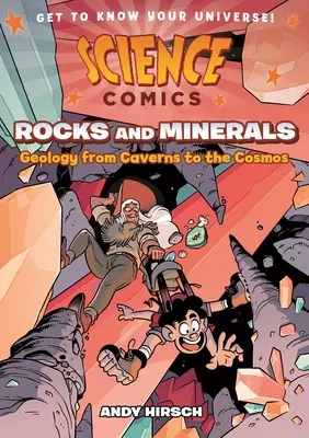 Komiksy naukowe: Skały i minerały: Geologia od jaskiń po kosmos - Science Comics: Rocks and Minerals: Geology from Caverns to the Cosmos