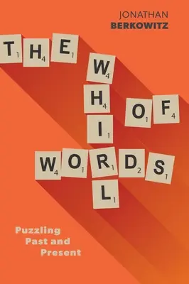 Wir słów: Zagadkowa przeszłość i teraźniejszość - The Whirl of Words: Puzzling Past and Present