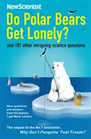 Czy niedźwiedzie polarne są samotne? - I 101 innych intrygujących pytań naukowych - Do Polar Bears Get Lonely? - And 101 Other Intriguing Science Questions