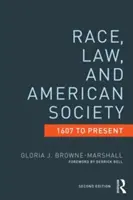 Rasa, prawo i społeczeństwo amerykańskie, 1607 do dziś - Race, Law, and American Society, 1607 to Present