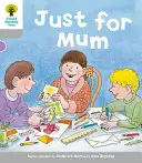 Oxford Reading Tree: Poziom 1: Dekoduj i rozwijaj: Tylko dla mamy - Oxford Reading Tree: Level 1: Decode and Develop: Just for Mum