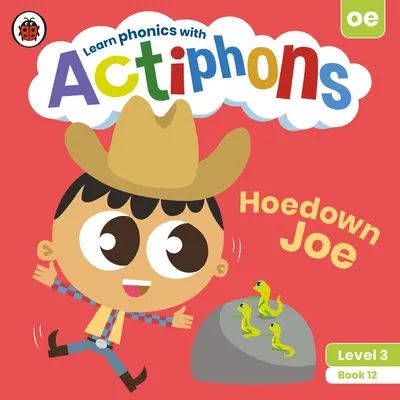 Actiphons Poziom 3 Książka 12 Hoedown Joe: Ucz się fonetyki i bądź aktywny z Actiphons! - Actiphons Level 3 Book 12 Hoedown Joe: Learn Phonics and Get Active with Actiphons!