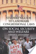 Przewodnik dla studentów po przełomowych ustawach Kongresu dotyczących zabezpieczenia społecznego i opieki społecznej - Student's Guide to Landmark Congressional Laws on Social Security and Welfare