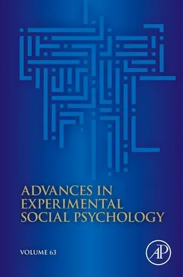 Postępy w eksperymentalnej psychologii społecznej, 63 - Advances in Experimental Social Psychology, 63