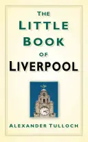 Mała księga Liverpoolu - The Little Book of Liverpool