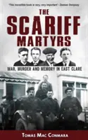 Scariff Martyrs - Wojna, morderstwo i pamięć we wschodniej Clare - Scariff Martyrs - War, Murder and Memory in East Clare