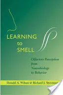 Nauka węchu: percepcja węchowa od neurobiologii do zachowania - Learning to Smell: Olfactory Perception from Neurobiology to Behavior