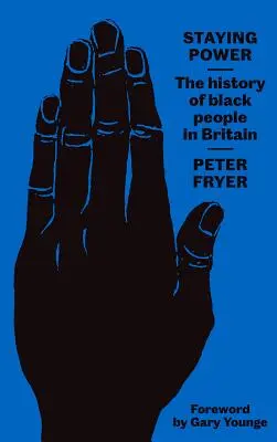 Staying Power: Historia czarnoskórych mieszkańców Wielkiej Brytanii - Staying Power: The History of Black People in Britain