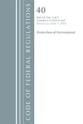 Kodeks przepisów federalnych, tytuł 40 Ochrona środowiska 52.2020 - Koniec części 52, zmieniony od 1 lipca 2018 r. - Code of Federal Regulations, Title 40 Protection of the Environment 52.2020-End of Part 52, Revised as of July 1, 2018