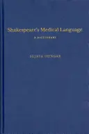 Język medyczny Szekspira: Słownik - Shakespeare's Medical Language: A Dictionary