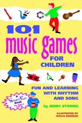 101 gier muzycznych dla dzieci: Zabawa i nauka z rytmem i piosenką - 101 Music Games for Children: Fun and Learning with Rhythm and Song