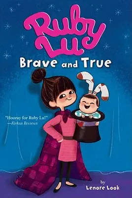 Ruby Lu, odważna i prawdziwa - Ruby Lu, Brave and True