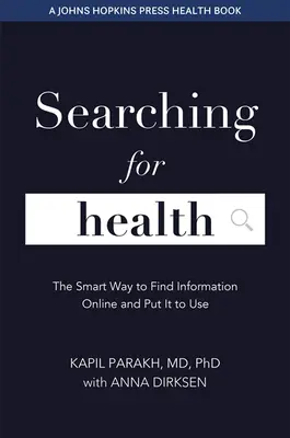 Searching for Health: Inteligentny sposób na znalezienie informacji online i ich wykorzystanie - Searching for Health: The Smart Way to Find Information Online and Put It to Use