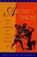 Nić Ariadny: Przewodnik po międzynarodowych historiach w literaturze klasycznej - Ariadne's Thread: A Guide to International Stories in Classical Literature