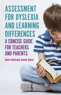 Ocena dysleksji i różnic w uczeniu się: Zwięzły przewodnik dla nauczycieli i rodziców - Assessment for Dyslexia and Learning Differences: A Concise Guide for Teachers and Parents