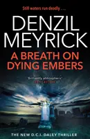 Oddech umierającego żaru - thriller D.C.I. Daley - Breath on Dying Embers - A D.C.I. Daley Thriller