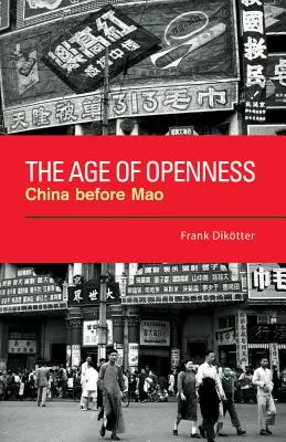 Wiek otwartości: Chiny przed Mao - The Age of Openness: China Before Mao