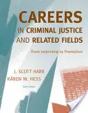 Kariera w wymiarze sprawiedliwości w sprawach karnych i dziedzinach pokrewnych: Od stażu do awansu - Careers in Criminal Justice and Related Fields: From Internship to Promotion