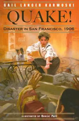 Trzęsienie ziemi! Katastrofa w San Francisco, 1906 - Quake!: Disaster in San Francisco, 1906