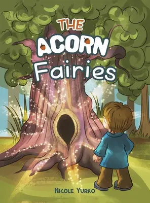 Żołędziowe wróżki - The Acorn Fairies