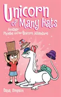 Jednorożec w wielu kapeluszach (Phoebe and Her Unicorn Series Book 7) - Unicorn of Many Hats (Phoebe and Her Unicorn Series Book 7)